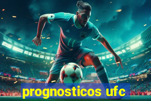 prognosticos ufc